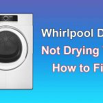 Whirlpool Dryer Not Drying Well