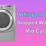 Whirlpool Dryer Stopped Working Mid Cycle