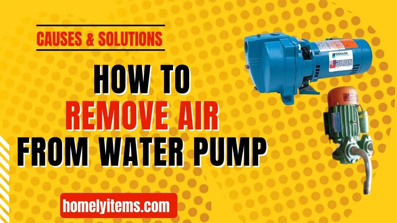 How To Remove Air From Water Pump-Diagnoses, Causes and Their Solutions