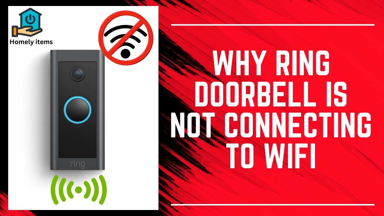Why Ring Doorbell is Not Connecting to WiFi