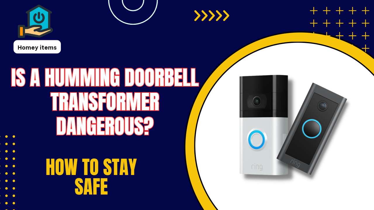 Is a Humming Doorbell Transformer Dangerous