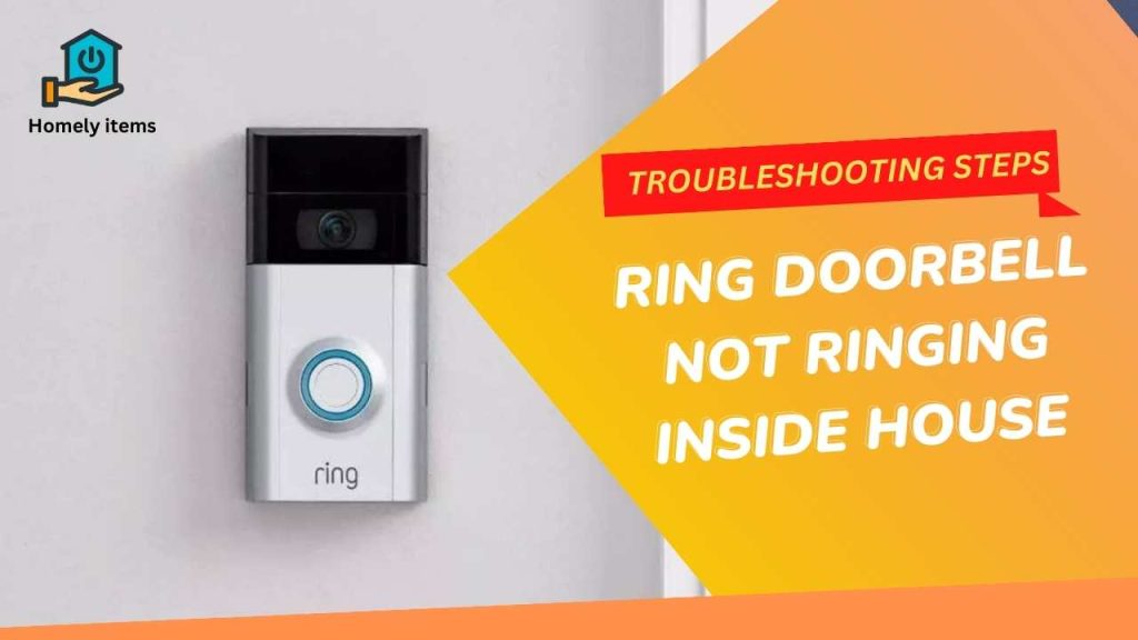 Ring Doorbell Isn't Ringing Inside the House