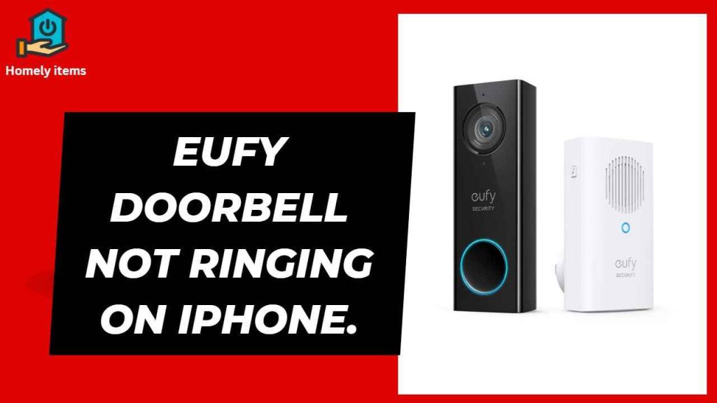 Eufy Doorbell Not Ringing on iPhone