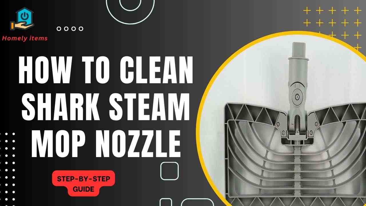 how to clean shark steam mop nozzle