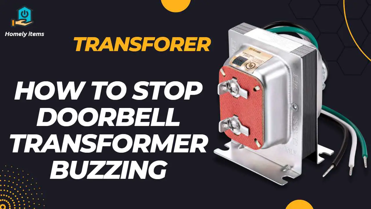 How to Stop Doorbell Transformer Buzzing