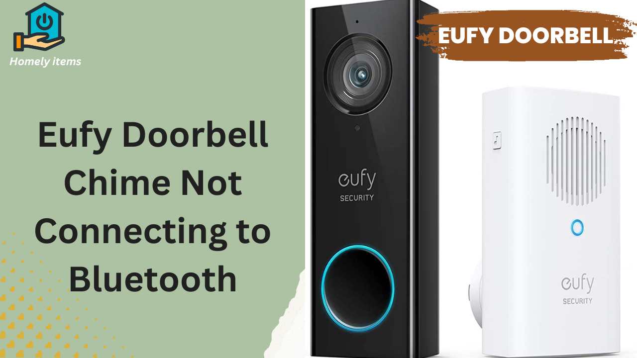 eufy doorbell chime not connecting to bluetooth