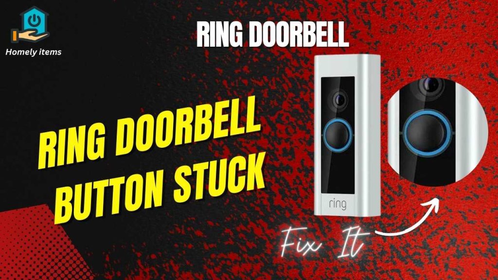 ring doorbell button stuck