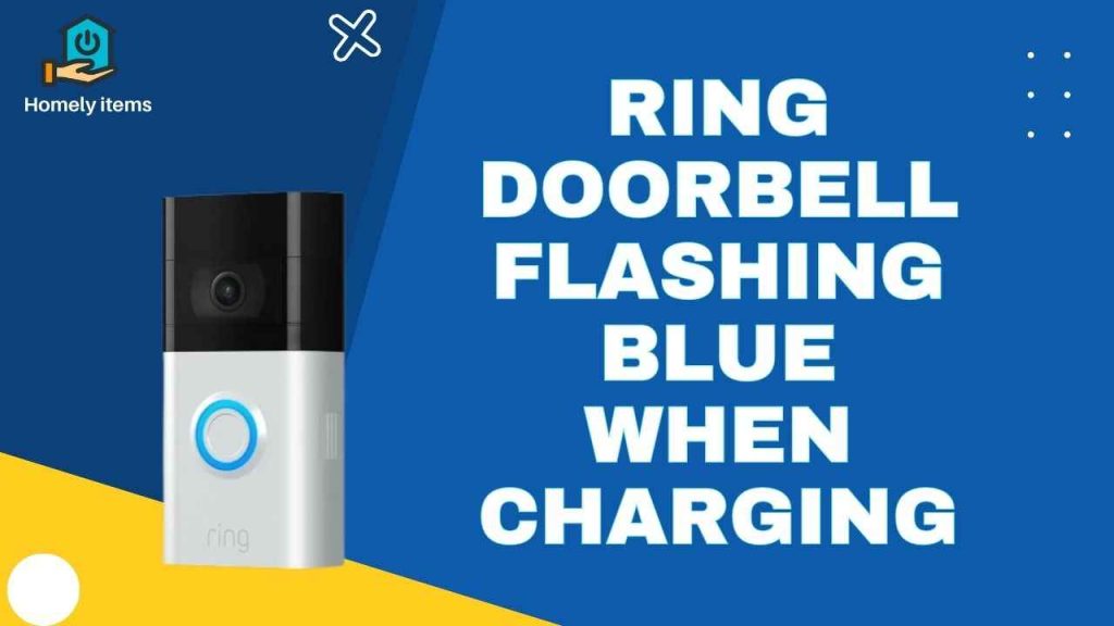 ring doorbell flashing blue when charging