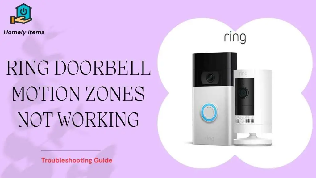 Ring Doorbell Motion Zones Not Working