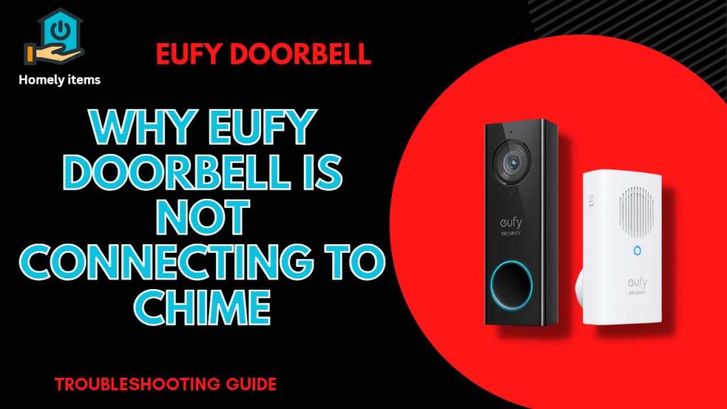 Eufy Doorbell Won't Connect to Chime