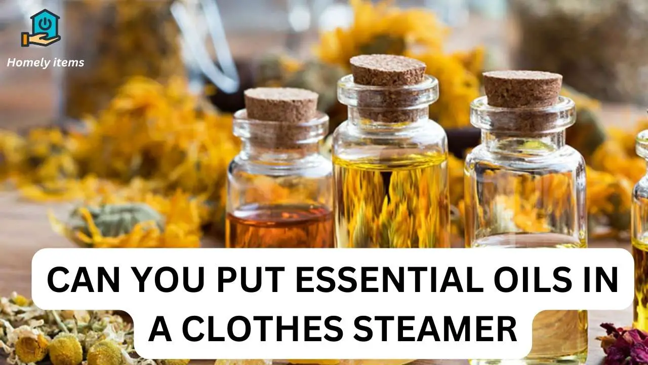 Can You Put Essential Oils in a Clothes Steamer
