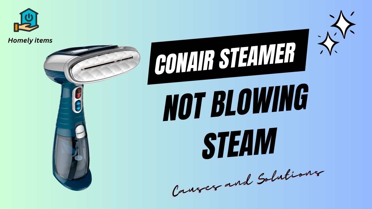 Conair Steamer Not Blowing Steam
