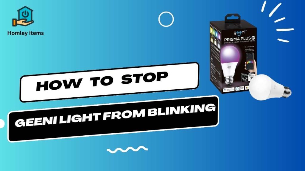 How to Stop Geeni Light from Blinking