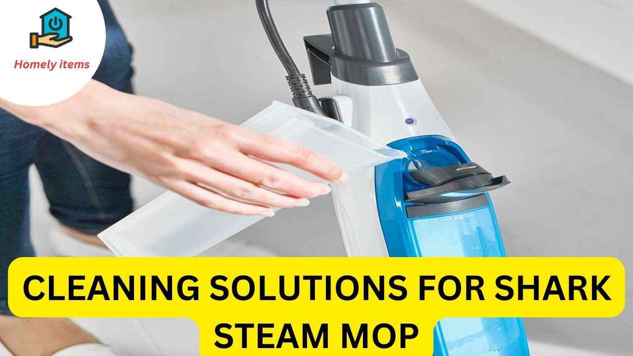 cleaning solutions for Shark Steam mop