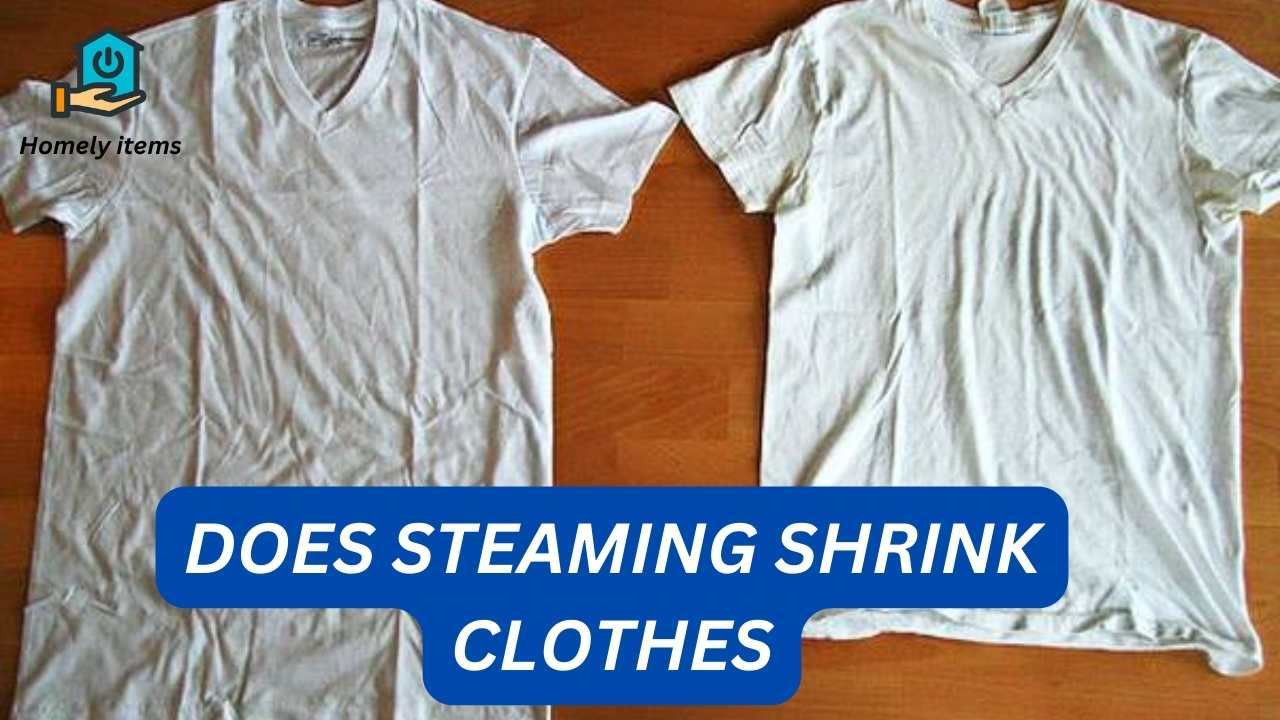 Does steaming shrink clothes