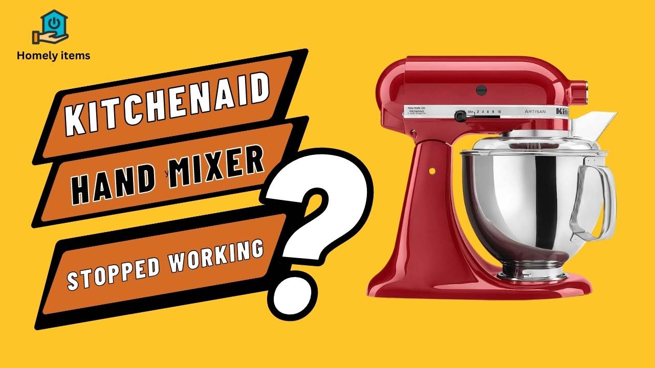 KitchenAid Hand Mixer Stopped Working