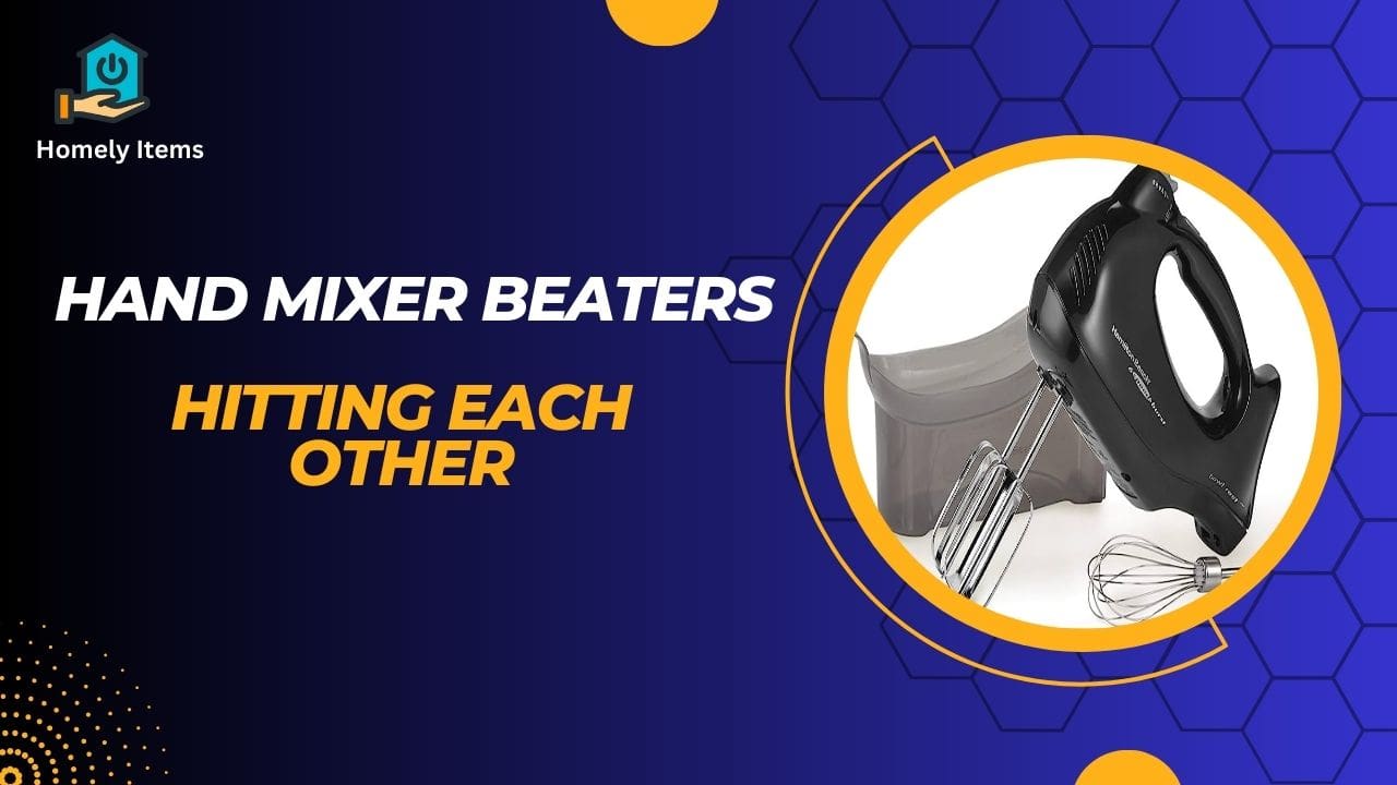 Hand Mixer Beaters Hitting Each Other