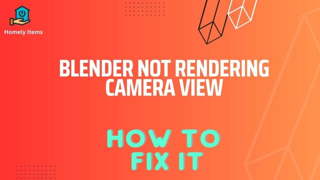 Blender Not Rendering Camera View