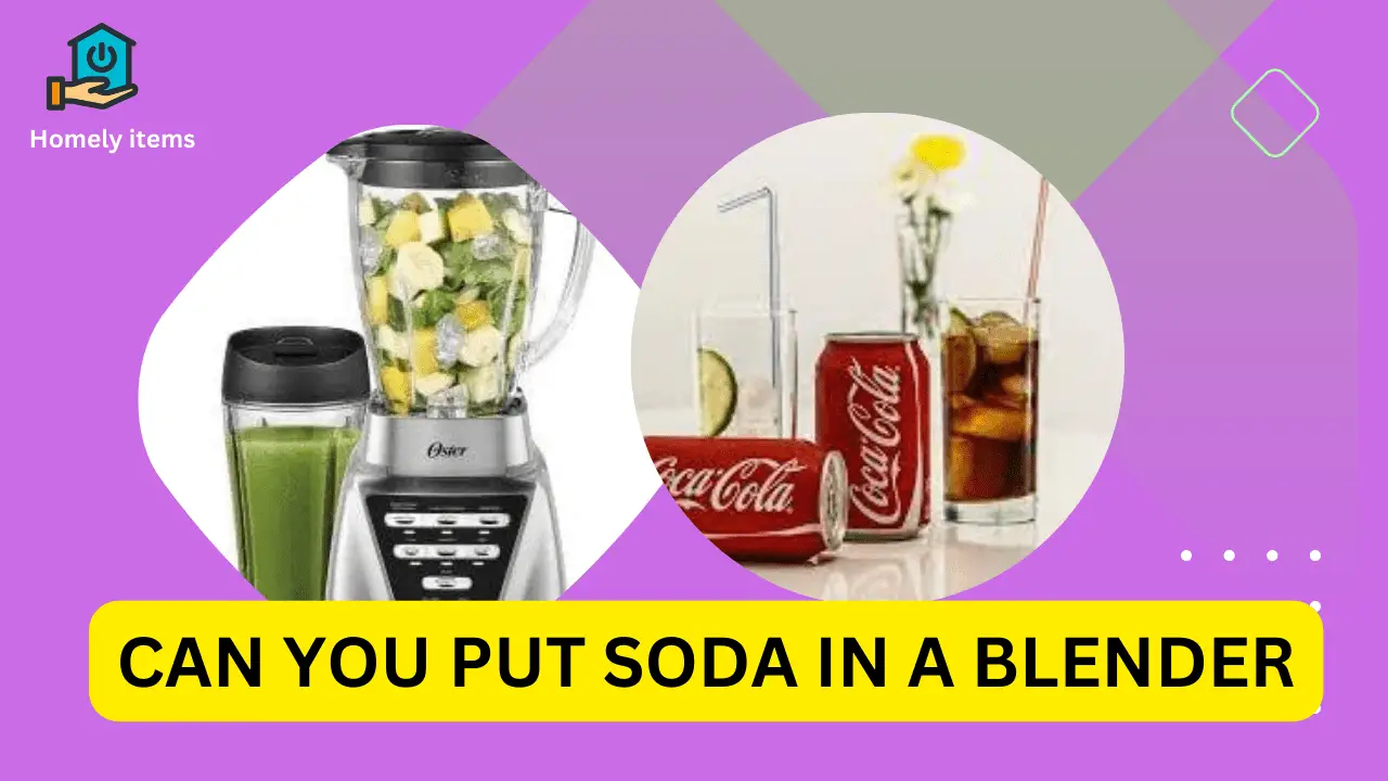 Can You Put Soda in a Blender