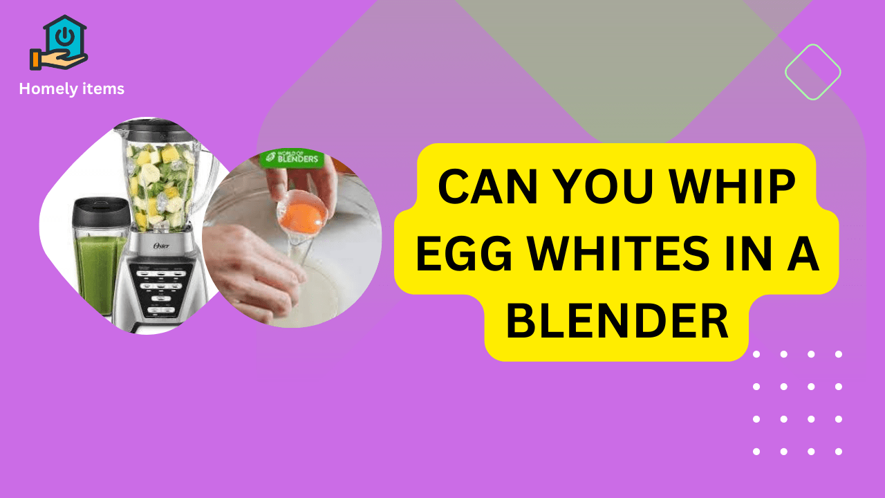 Can You Whip Egg Whites in a Blender