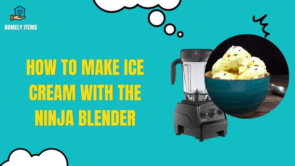 How to Make Ice Cream with the Ninja Blender