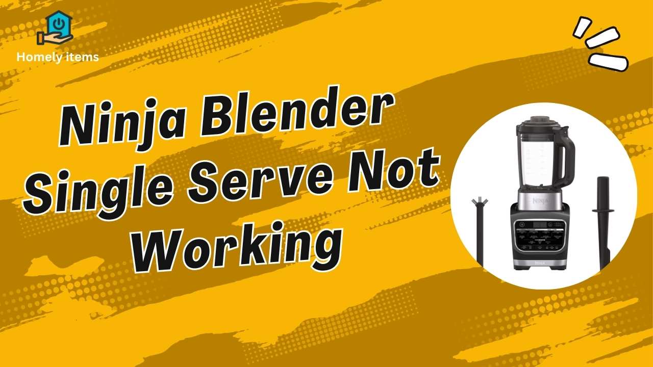 Ninja Blender Single Serve Not Working