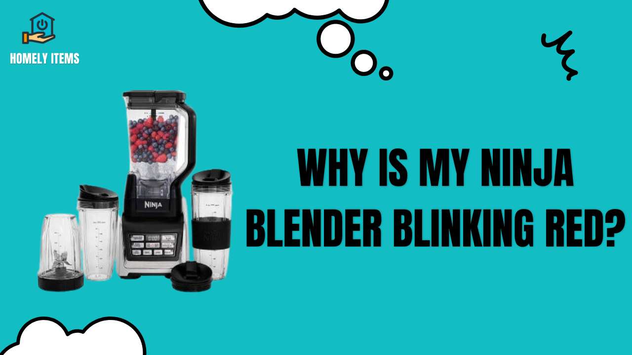 Why is My Ninja Blender Blinking Red