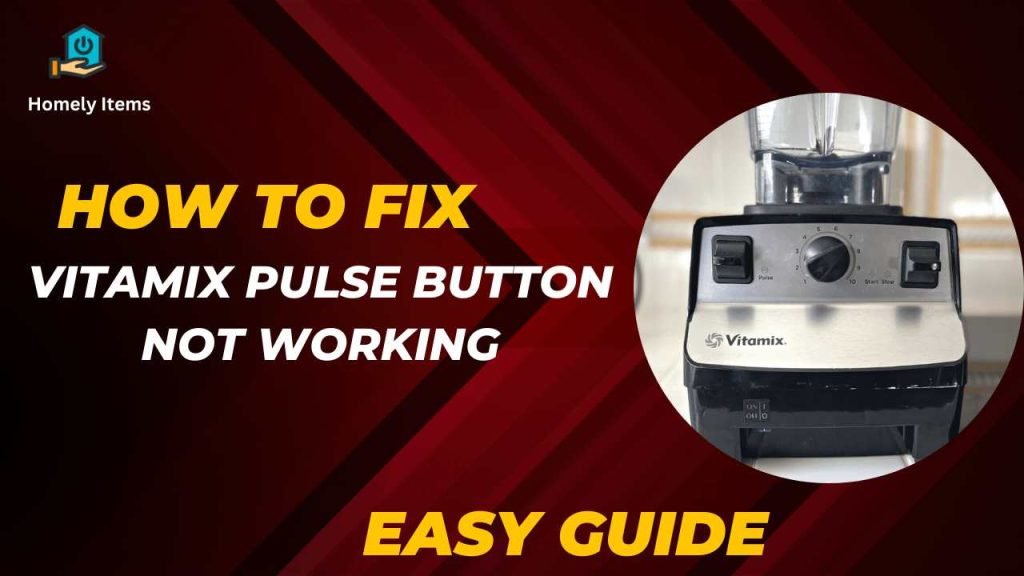 vitamix pulse button not working