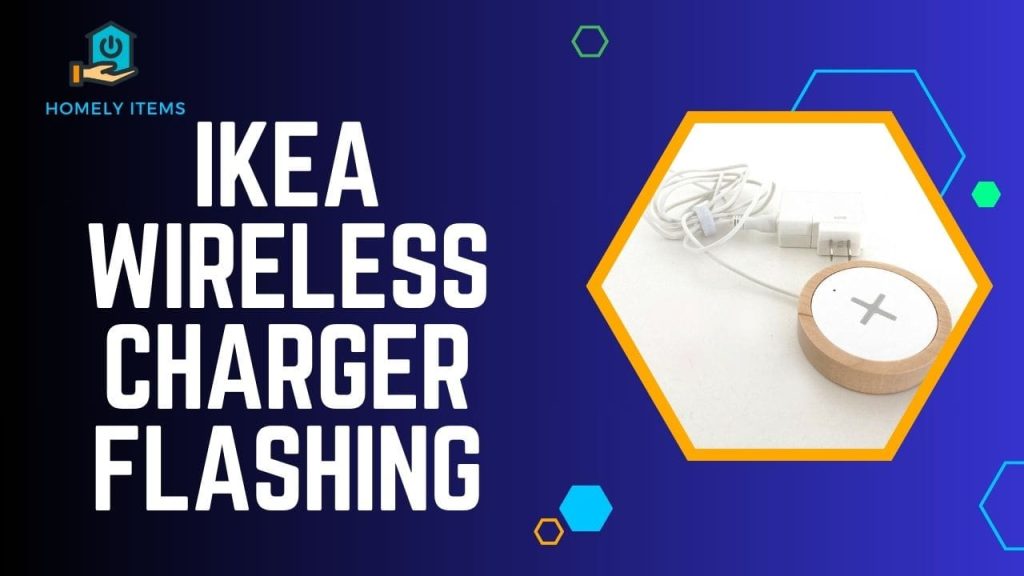 IKEA Wireless Charger Flashing