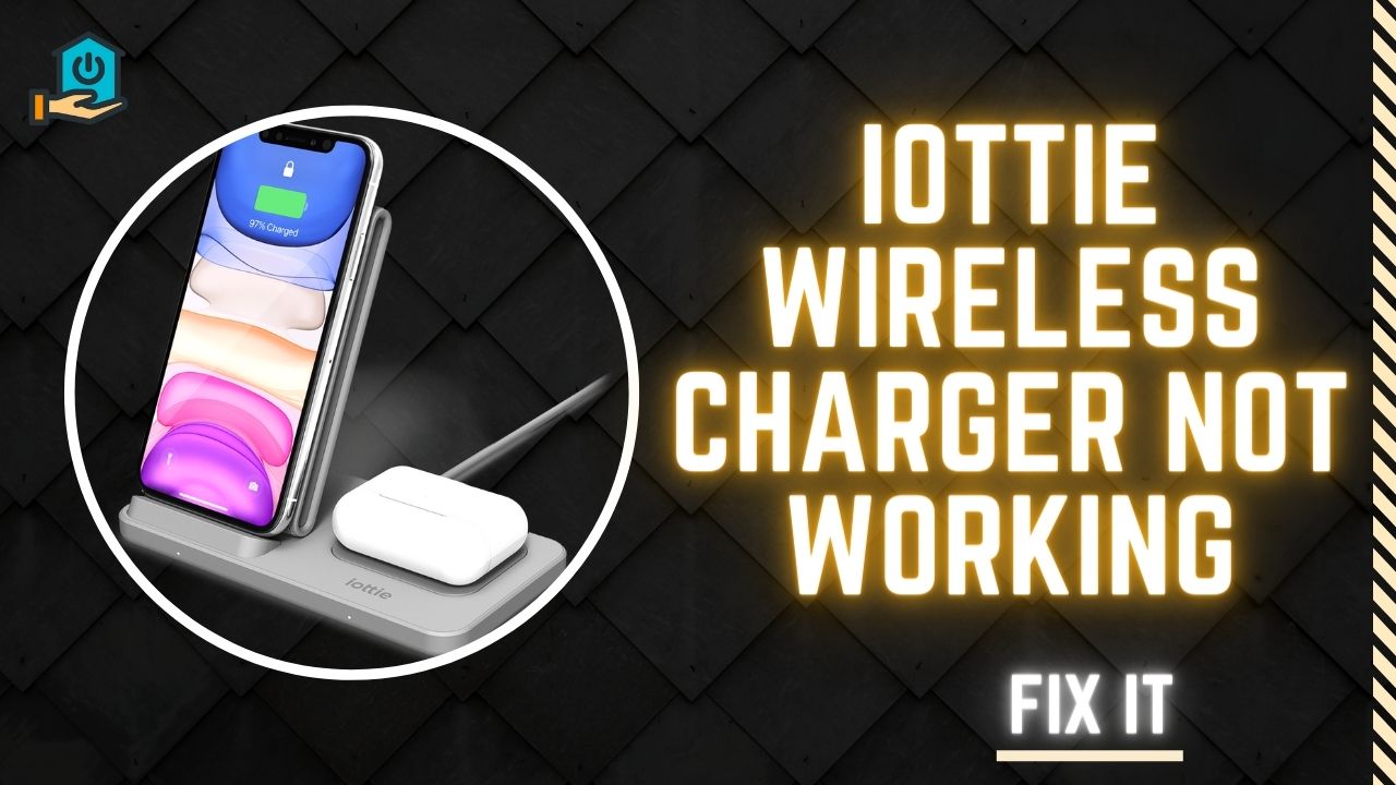 iOttie Wireless Charger Not Working