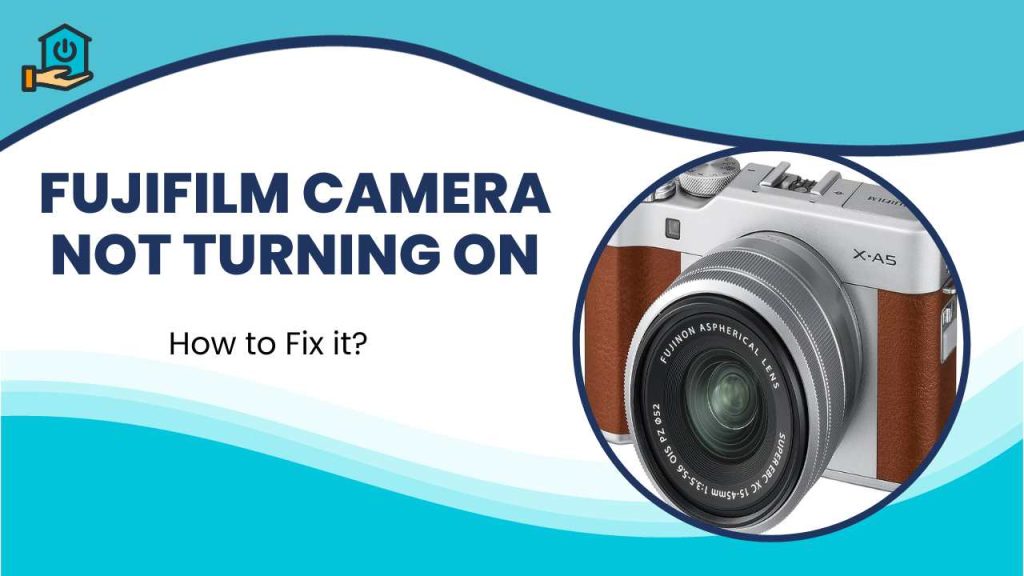 Fujifilm Camera Not Turning ON
