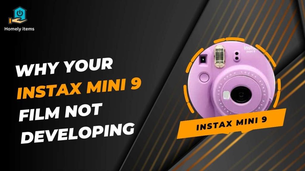 Instax Mini 9 Film Not Developing