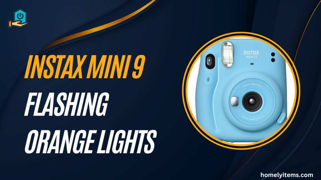 Instax Mini 9 Flashing Orange Lights