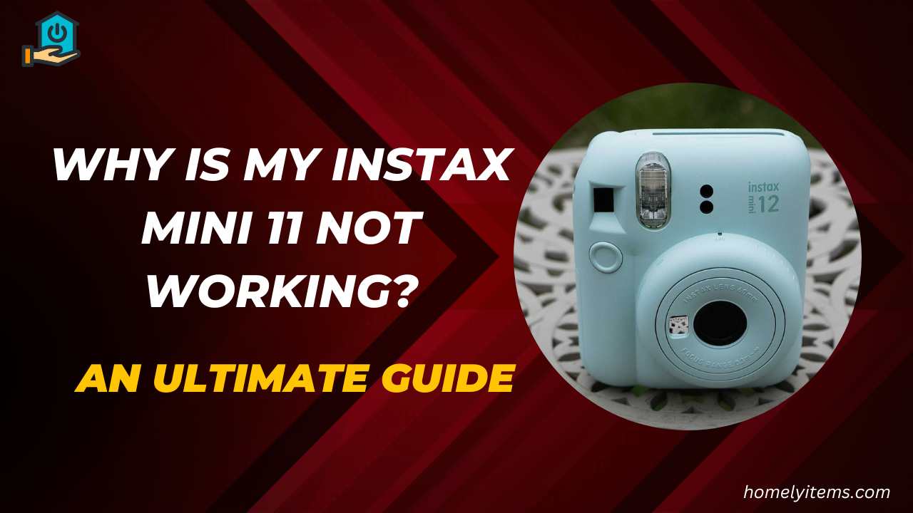Why Is My Instax Mini 11 Not Working