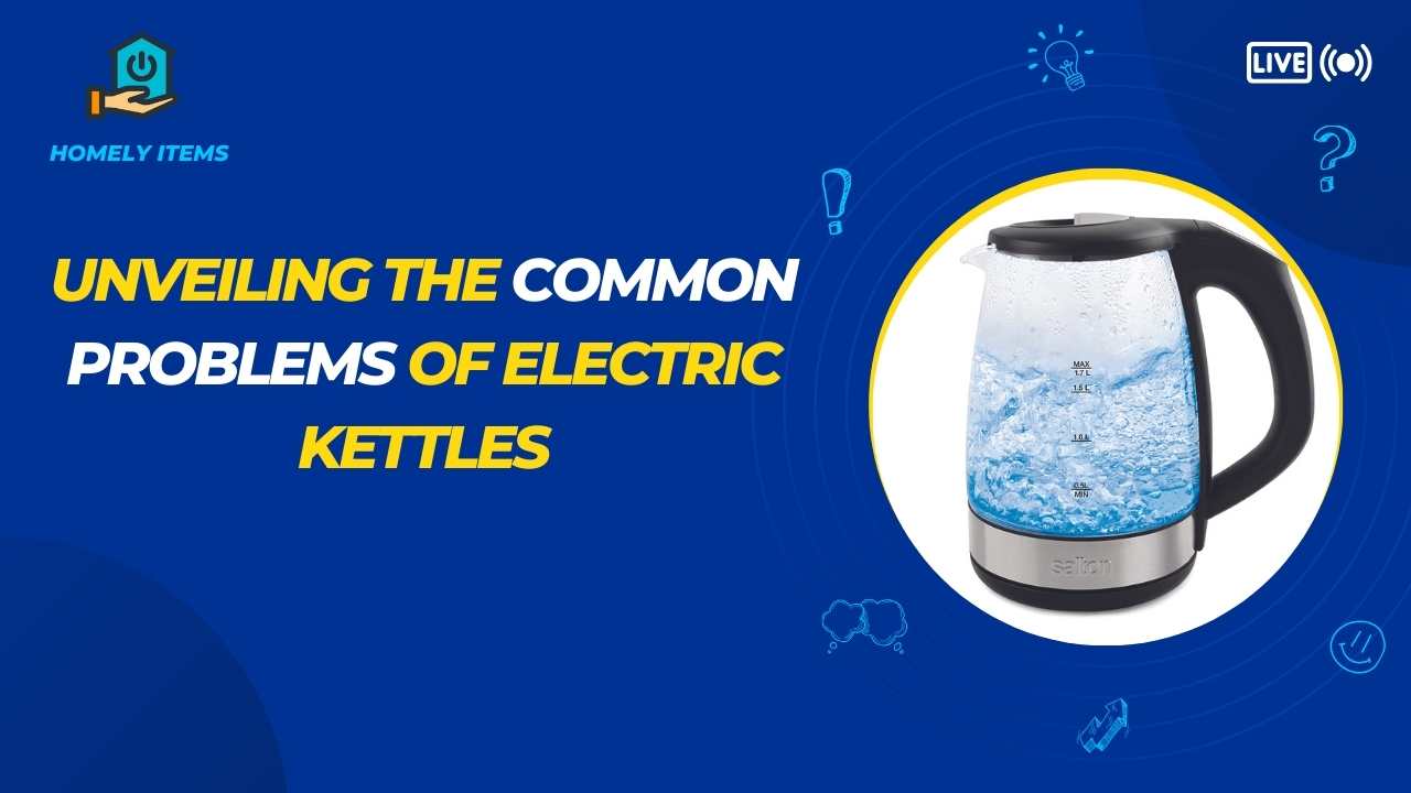 Common Problems of Electric Kettles
