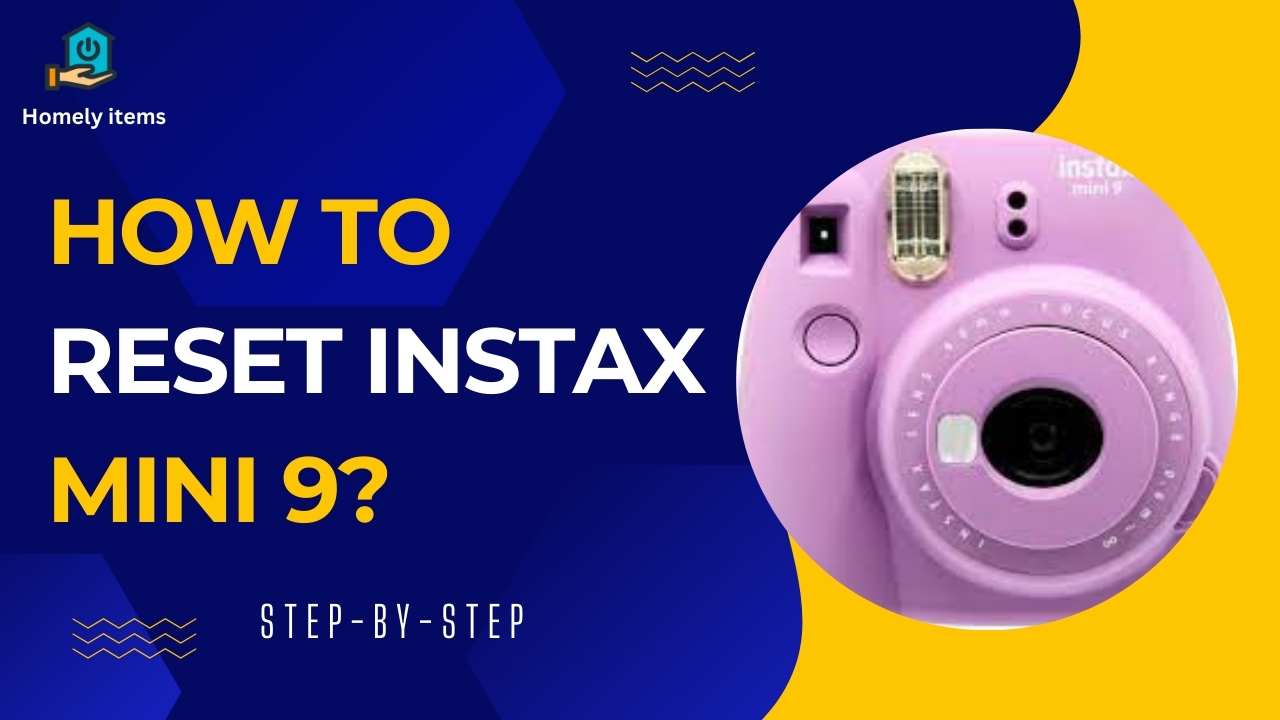 How to Reset Instax Mini 9