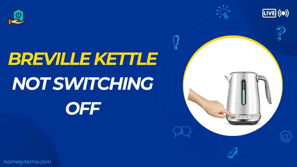 breville kettle not switching off